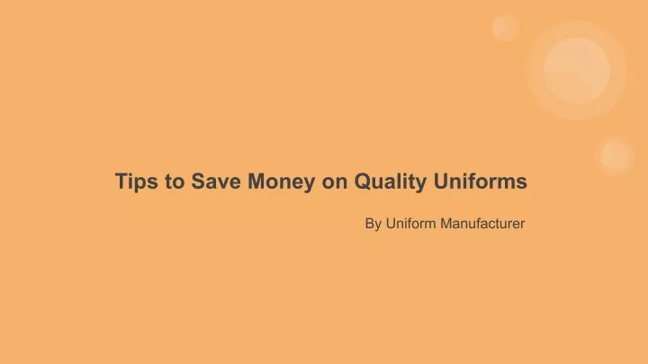 tips to save money on quality uniforms