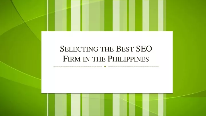 selecting the b est seo firm in the philippines