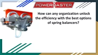 How can any organization unlock the efficiency with the best options of spring balancers_ (1)