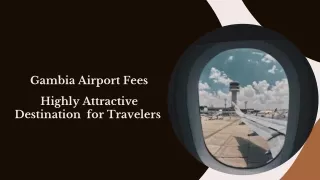 Gambia Airport Fees - Highly Attractive Destination for Travelers