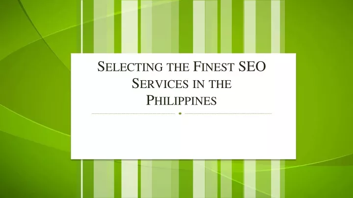 selecting the finest seo services in the philippines