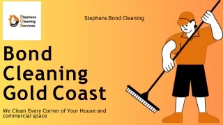 Clean Your Home Efficiently with Bond Cleaning Gold Coast Services from Stephens