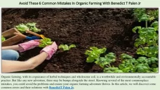 Avoid These 6 Common Mistakes In Organic Farming With Benedict T Palen Jr