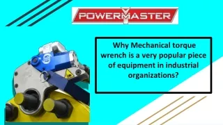 Why Mechanical torque wrench is a very popular piece of equipment in industrial organizations_