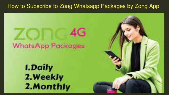 how to subscribe to zong whatsapp packages