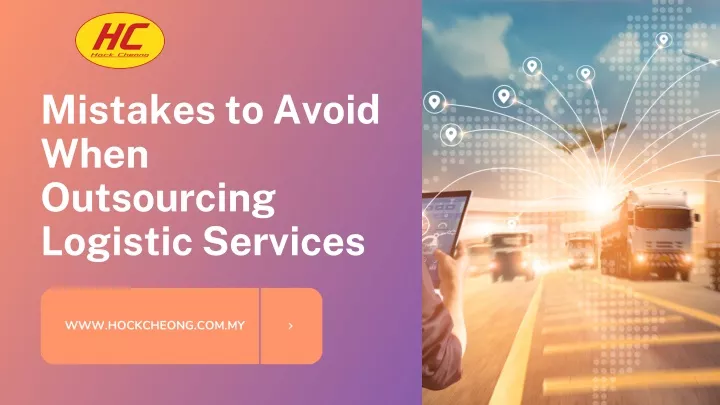 mistakes to avoid when outsourcing logistic
