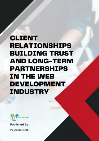 Client Relationships Building Trust and Long-Term Partnerships in the Web Development Industry
