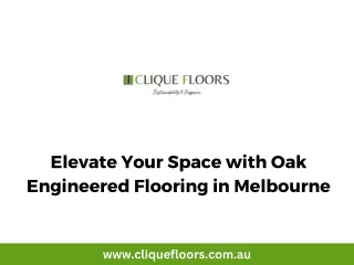 Elevate Your Space with Oak Engineered Flooring in Melbourne