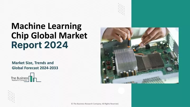 machine learning chip global market report 2024