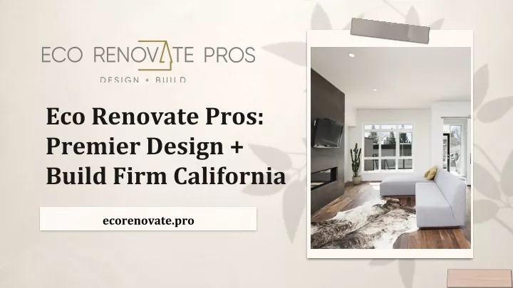 eco renovate pros premier design build firm california