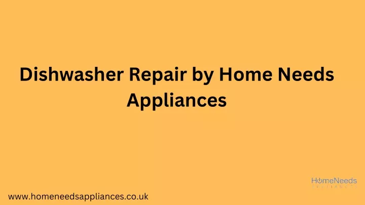 dishwasher repair by home needs appliances