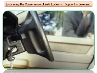 Embracing the Convenience of 247 Locksmith Support in Loveland