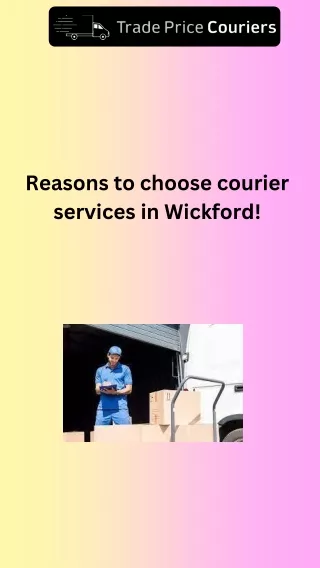 Reasons to choose courier services in Wickford!