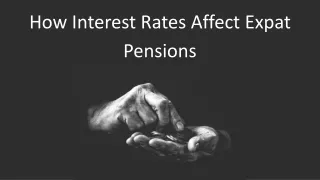 How Interest Rates Affect Expat Pensions
