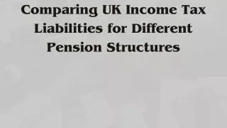 UK Income Tax Liabilities for Different Pension