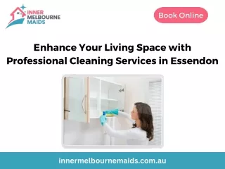 Enhance Your Living Space with Professional Cleaning Services in Essendon