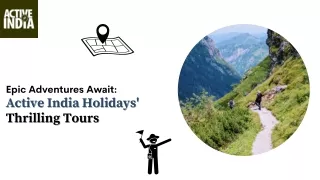 Epic Adventures Await Active India Holidays' Thrilling Tours