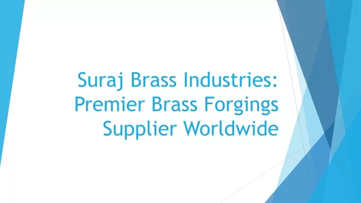 suraj brass industries premier brass forgings