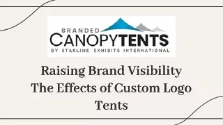 Raising Brand Visibility The Effects of Custom Logo Tents