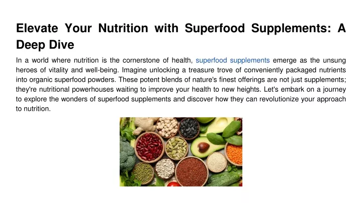 elevate your nutrition with superfood supplements a deep dive
