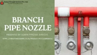 BRANCH PIPE NOZZLE from Somya Pyrotek Services