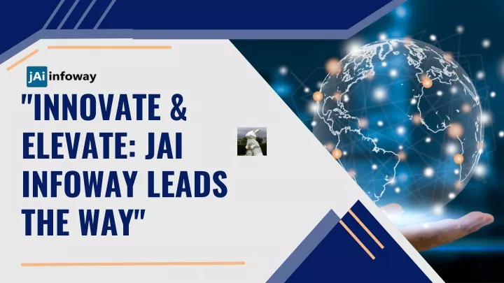 innovate elevate jai infoway leads the way