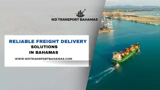 Reliable Freight Delivery Solutions in Bahamas