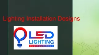 Lighting Installation Designs