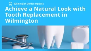 Achieve a Natural Look with Tooth Replacement in Wilmington