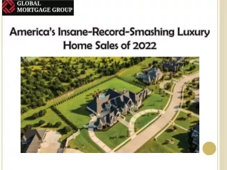 America’s Insane-Record-Smashing Luxury Home Sales of 2022
