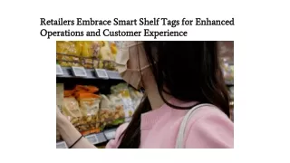 Retailers Embrace Smart Shelf Tags for Enhanced Operations and Customer Experience