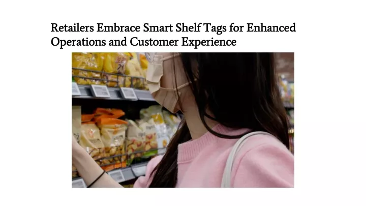 retailers embrace smart shelf tags for enhanced