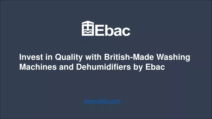 invest in quality with british made washing