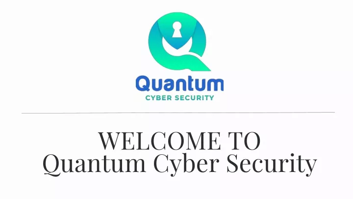 welcome to quantum cyber security