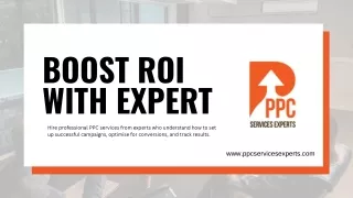 Maximize Returns: Boost ROI with PPC Experts