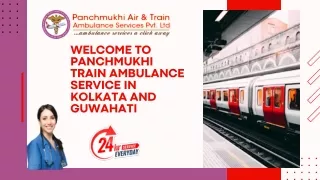 Avail Emergency Patient Rehabilitation by Panchmukhi Train Ambulance Services in Kolkata and Guwahati