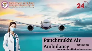 Use Classy Panchmukhi Air Ambulance Services in Patna and Ranchi with Medical Assistance