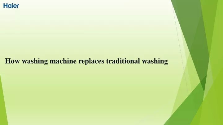 how washing machine replaces traditional washing