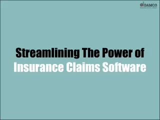 Streamlining The Power of Insurance Claims Software