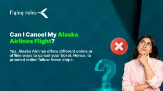 Can I Cancel My Alaska Airlines Flight?