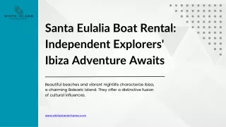 Santa Eulalia Boat Rental Independent Explorers' Ibiza Adventure Awaits