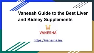 Vanesha Guide to the Best Liver and Kidney Supplements