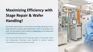 Maximizing Efficiency with Stage Repair & Wafer Handling