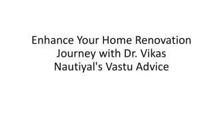 Revitalize Your Home with Expert Vastu Renovation Tips by Dr. Vikas Nautiyal
