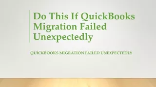A Must Follow Techniques For QuickBooks Migration Failed Unexpectedly Issue