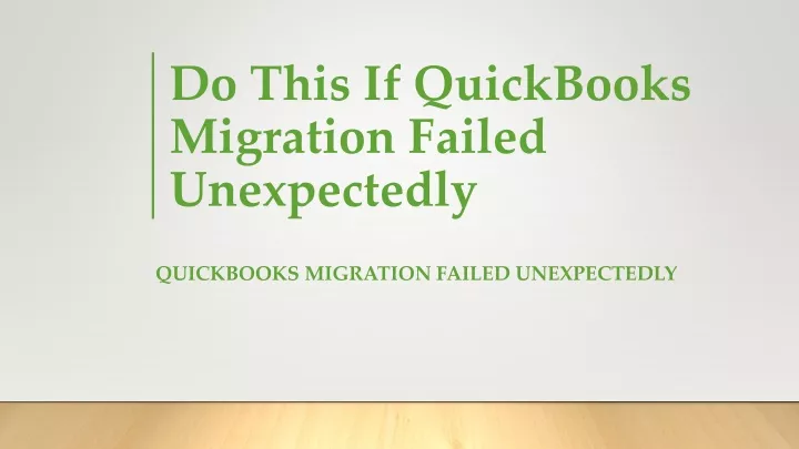 do this if quickbooks migration failed unexpectedly