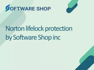 Norton lifelock protection by Software Shop inc