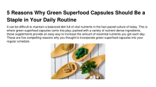 5 Reasons Why Green Superfood Capsules Should Be a Staple in Your Daily Routine