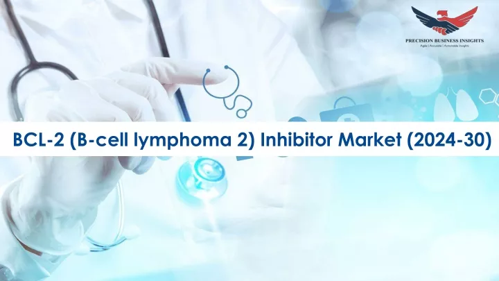 bcl 2 b cell lymphoma 2 inhibitor market 2024 30