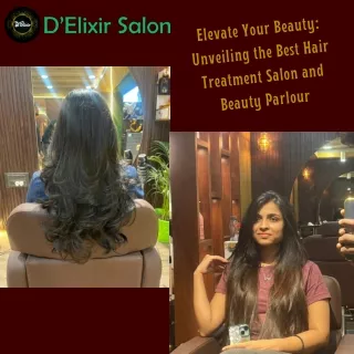 Elevate Your Beauty Unveiling the Best Hair Treatment Salon and Beauty Parlour